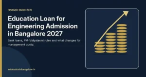 Education loan guide for engineering admission in Bangalore 2027