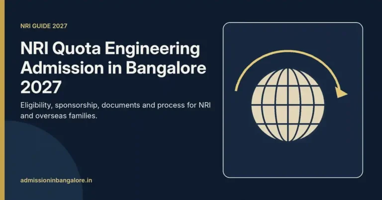 NRI Quota Engineering Admission in Bangalore 2027: Eligibility, Documents and Process 2 NRI quota engineering admission in Bangalore 2027 guide